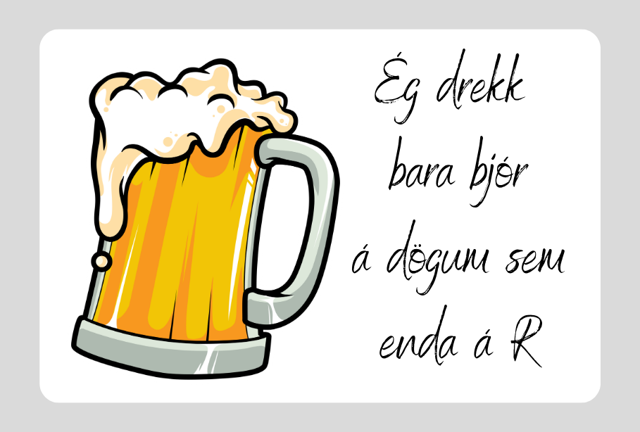 Segull │Ég drekk bara bjór á dögum sem enda á R